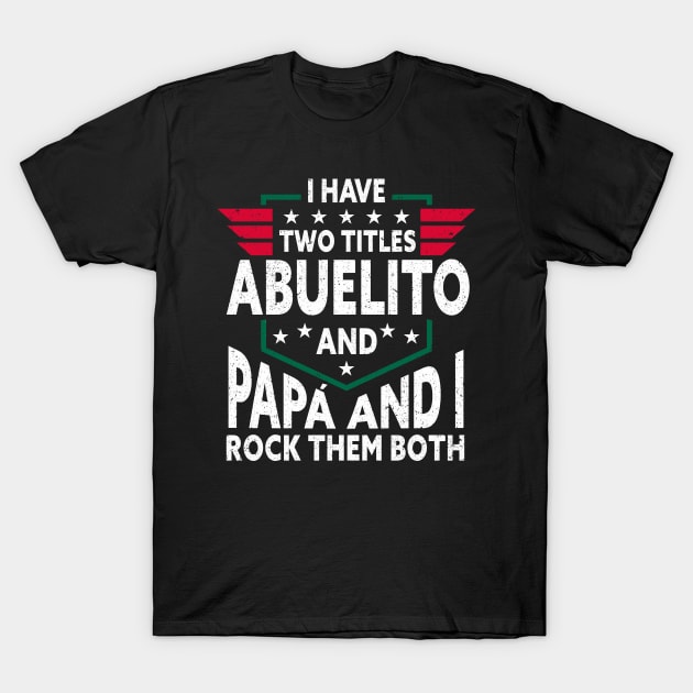 Abuelito Grandpa Grandfather Mexico Mexican Mexican TShirt TeePublic